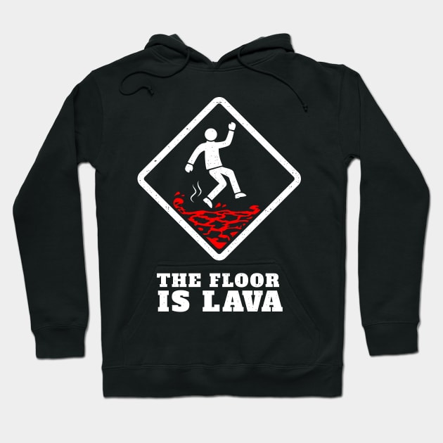 The Floor Is Lava Hazard Symbol Hoodie by propellerhead